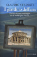 Il giardino dell'arte. Il romanzo di un viaggio fra le meraviglie d'Italia